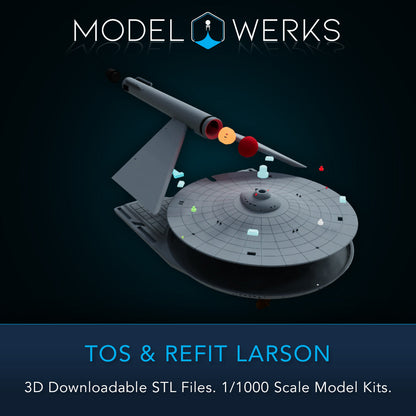 1/1000 TOS and Refit Larson Class STL File Download