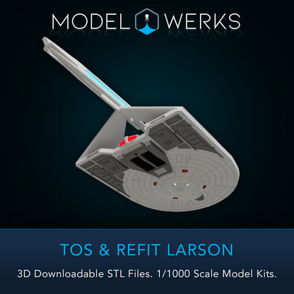 1/1000 TOS and Refit Larson Class STL File Download